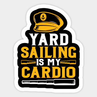 yard sailing is my cardio Sticker